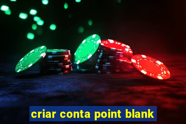 criar conta point blank